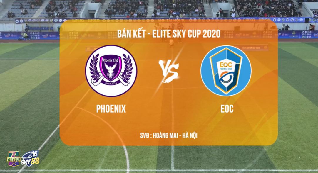 Trận bóng đá phủi Phoenix vs EOC – Giải Elite Sky Cup – SKY88 tài trợ